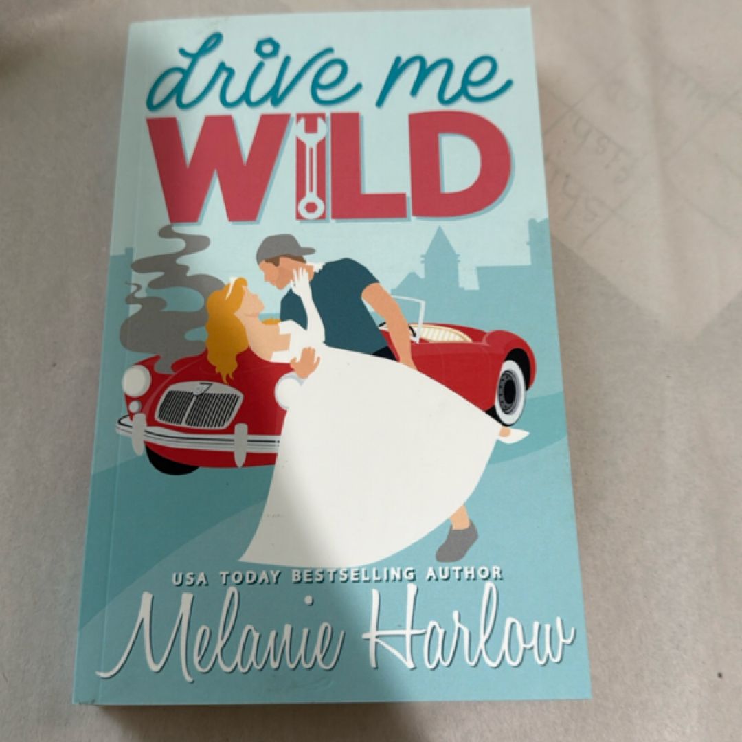 Drive Me Wild: Special Edition Paperback (Bellamy Creek Illustrated Covers)