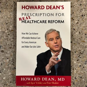 Howard Dean's Prescription for Real Healthcare Reform