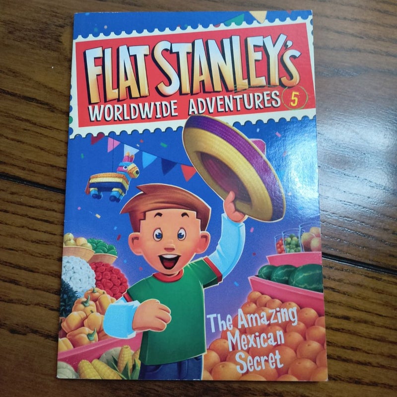 Flat Stanley's Worldwide Adventures #5: the Amazing Mexican Secret