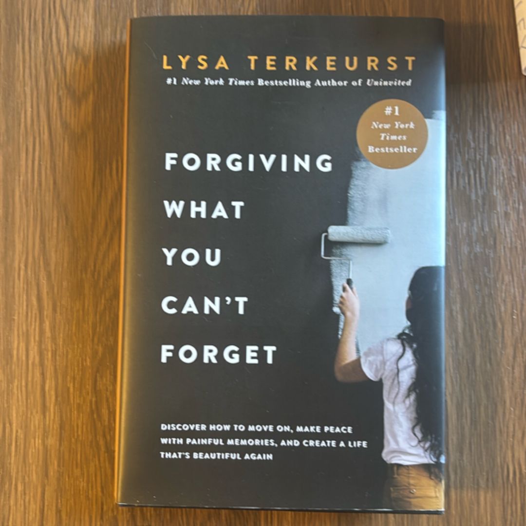 Forgiving What You Can't Forget