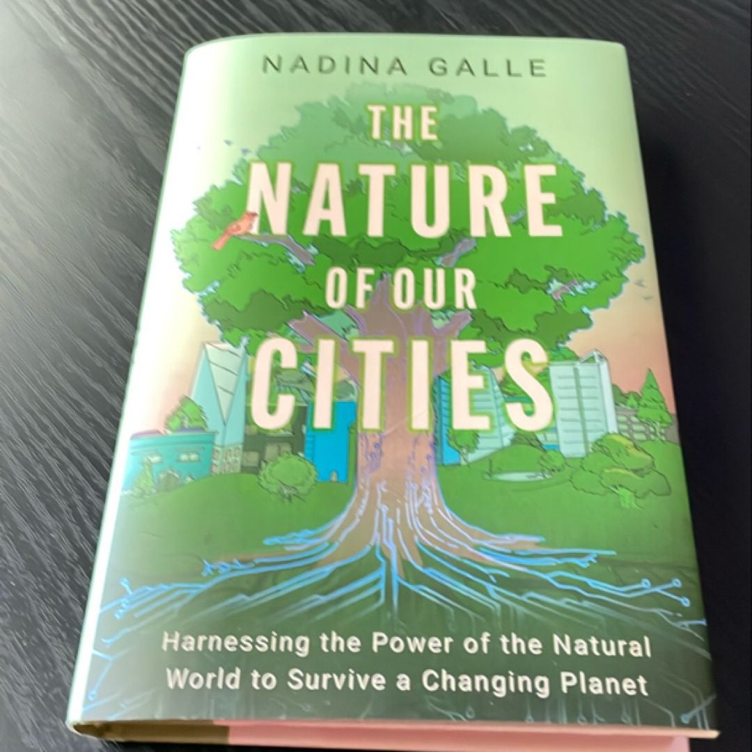 The Nature of Our Cities