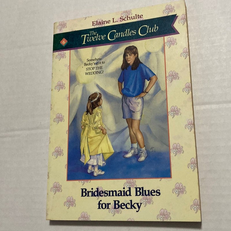 Bridesmaid Blues for Becky