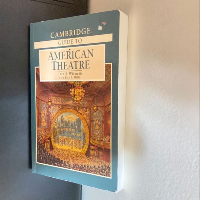 The Cambridge Guide to American Theatre