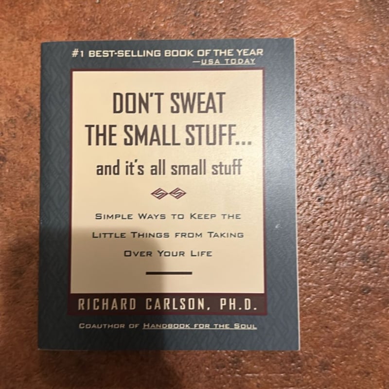 Don't Sweat the Small Stuff and It's All Small Stuff Proprietary