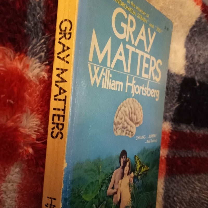 Gray Matters