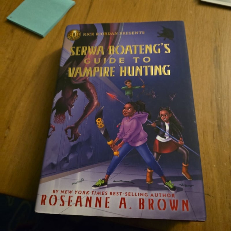 Rick Riordan Presents Serwa Boateng's Guide to Vampire Hunting (a Serwa Boateng Novel Book 1)