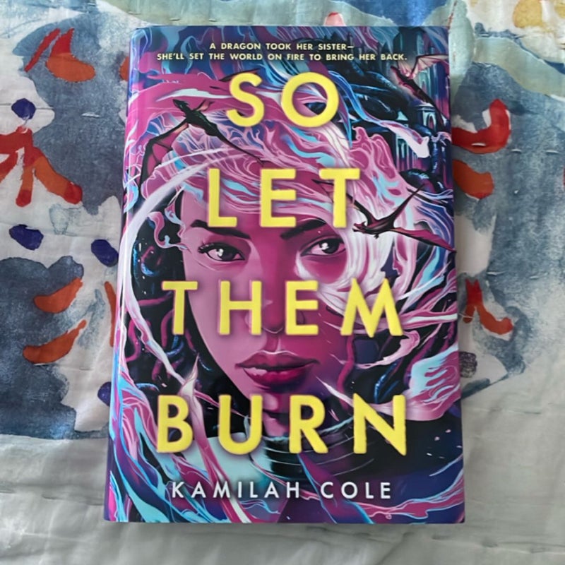 So Let Them Burn
