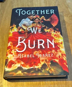 Signed 1st ed./1st * Together We Burn