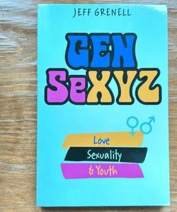 Gen SeXYZ