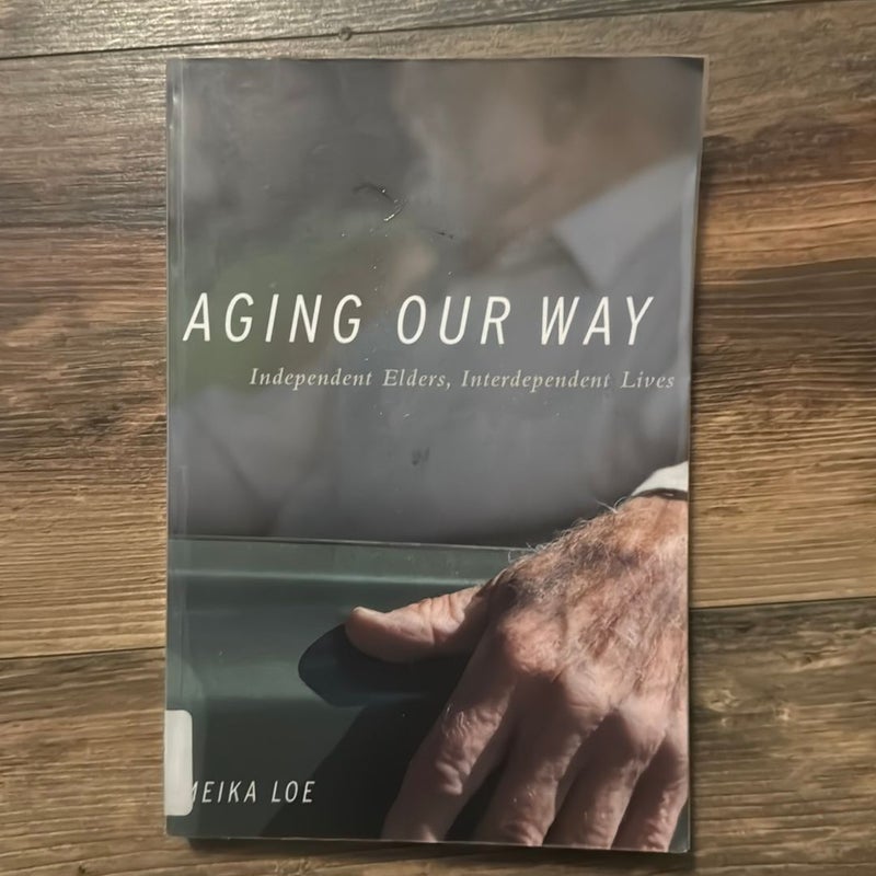 Aging Our Way