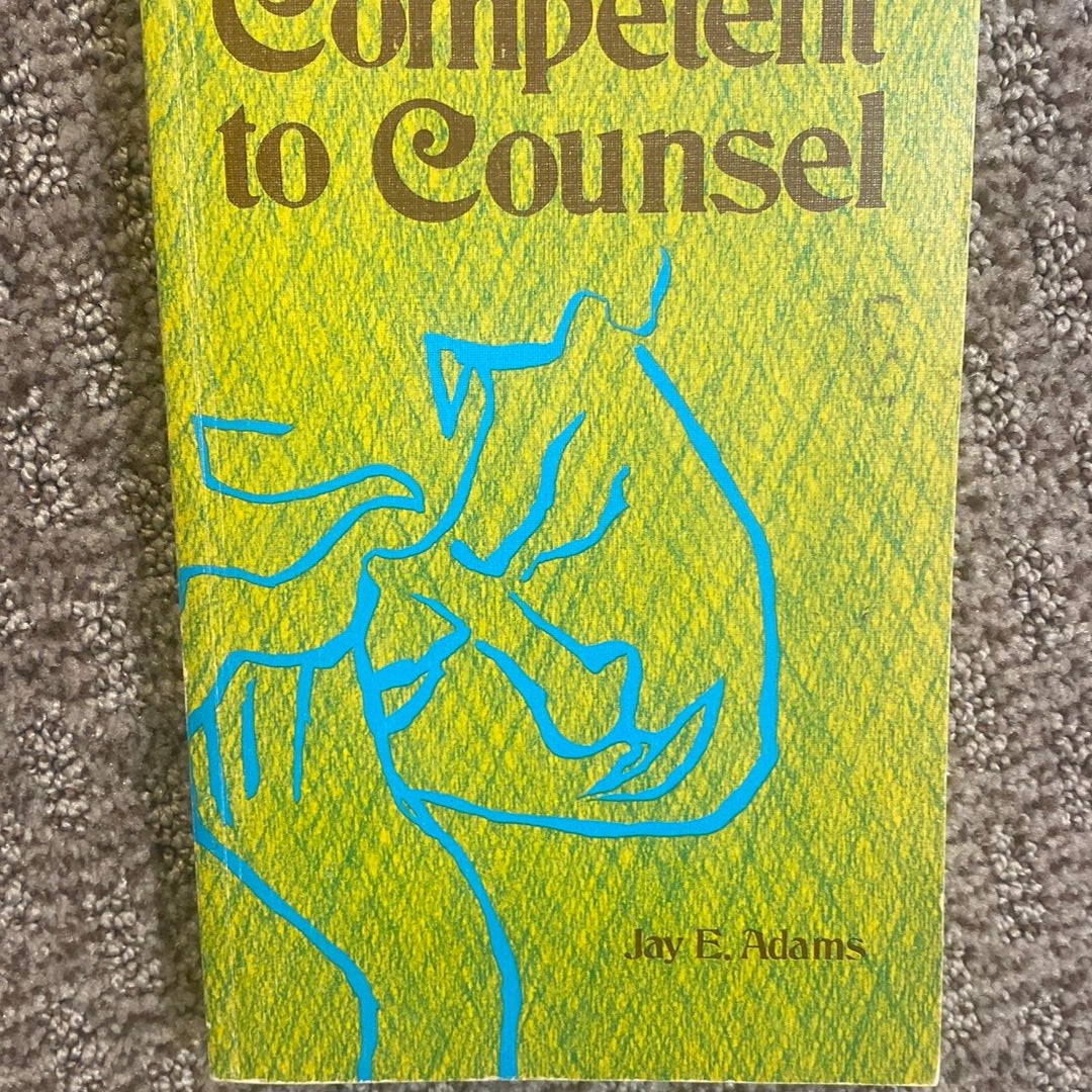 Competent to Counsel