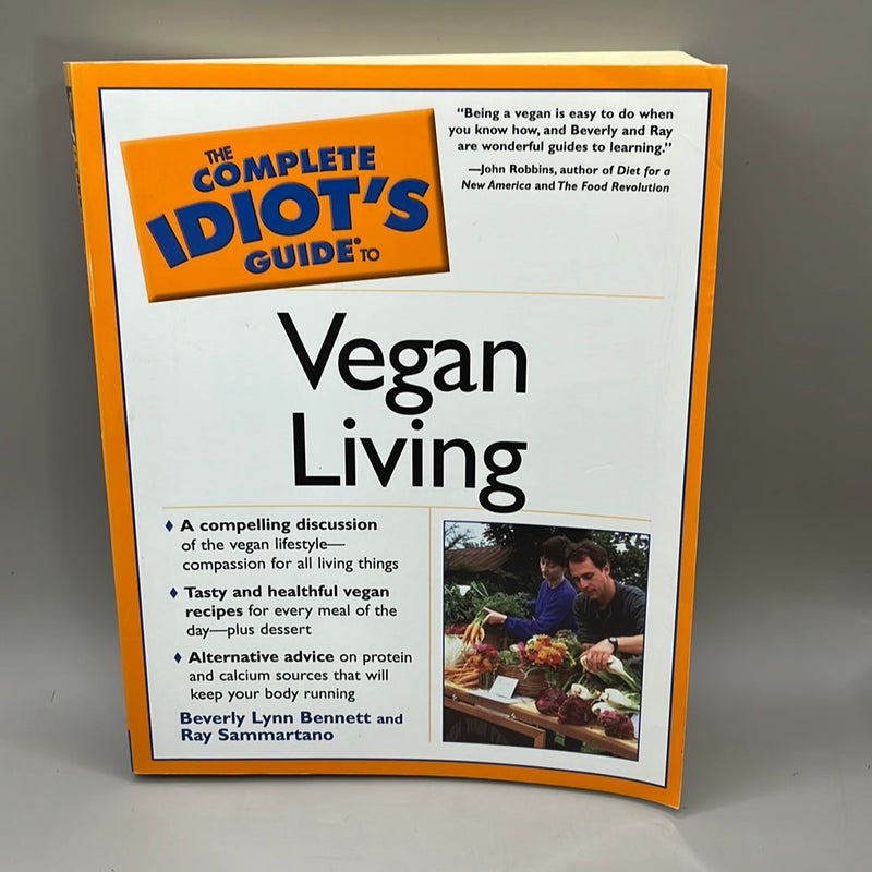 The Complete Idiot's Guide to Vegan Living