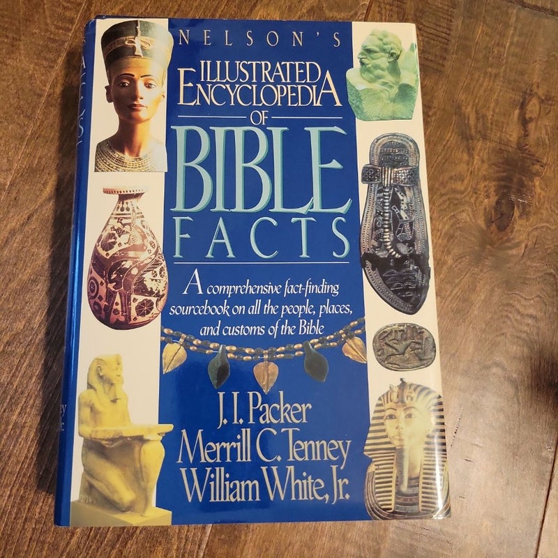 Nelson's Illustrated Encyclopedia of Bible Facts