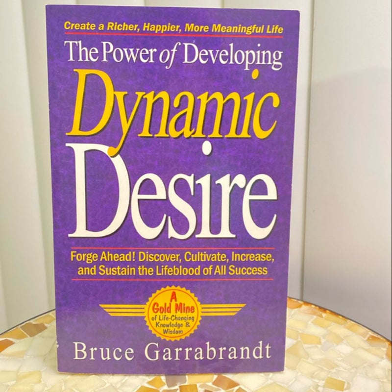 The power of developing dynamic desire