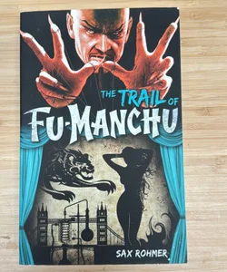 Fu-Manchu: the Trail of Fu-Manchu