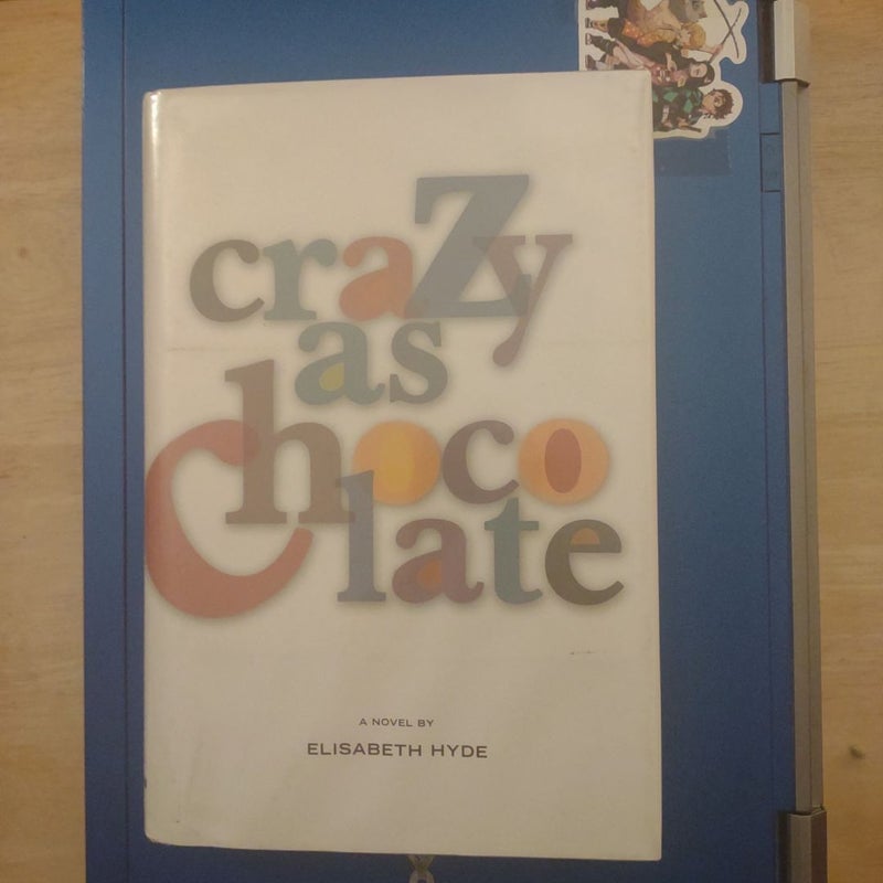 Crazy as Chocolate