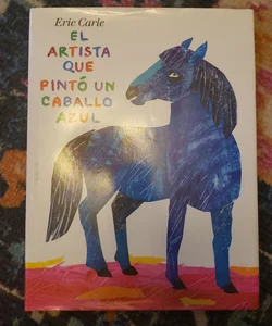 El Artista Que Pintó un Caballo Azul