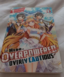 The Hero Is Overpowered but Overly Cautious, Vol. 5 (light Novel)