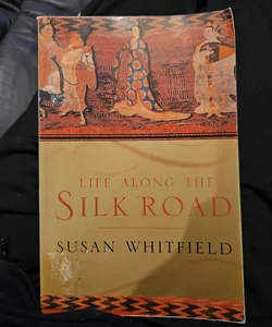 Life along the Silk Road