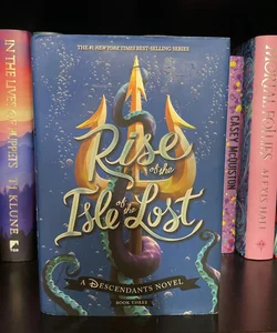Rise of the Isle of the Lost-A Descendants Novel, Book 3: A