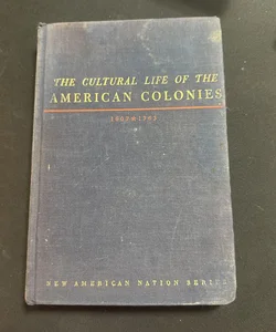 The cultural life of the American colonies 1607-1763