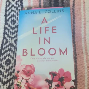 A Life in Bloom