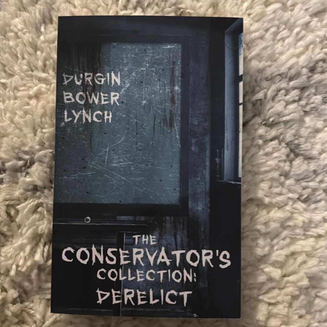 The Conservator's Collection: Derelict