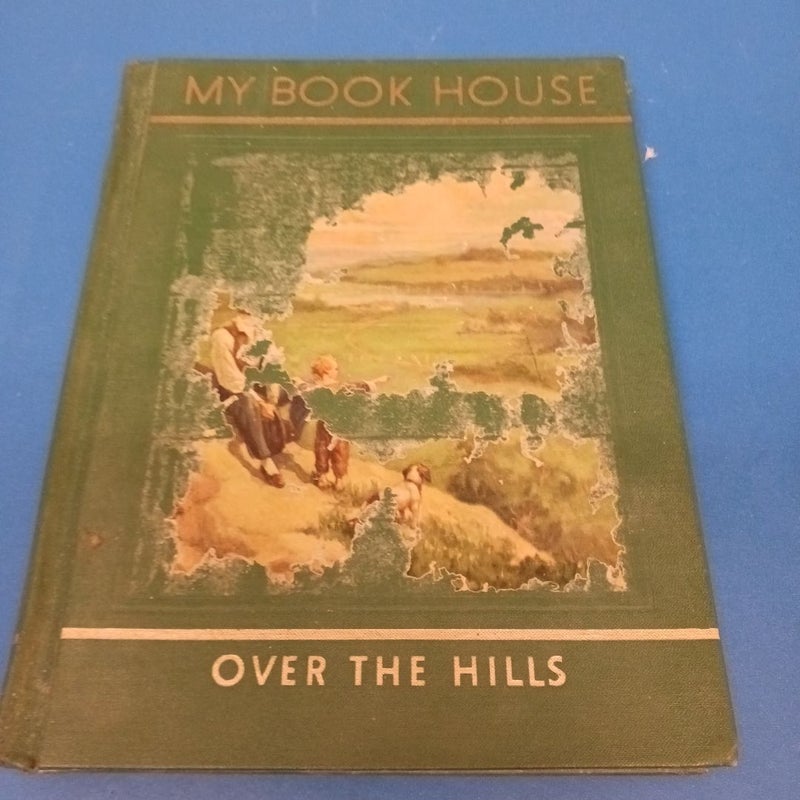 My Book House  Over The Hills
