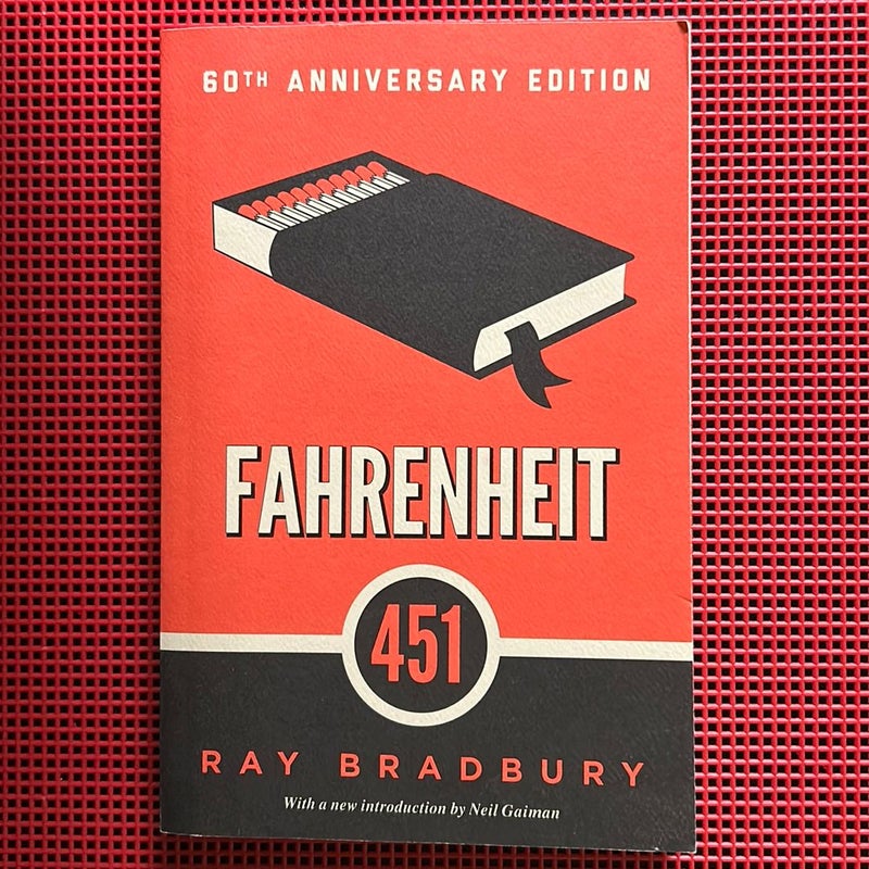 Fahrenheit 451 (60th Anniversary Edition) by Ray Bradbury; Neil Gaiman  (introduction), Paperback