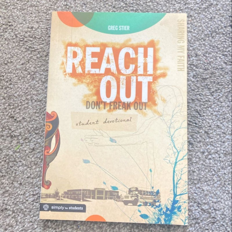 Reach Out, Don't Freak Out Student Devotional