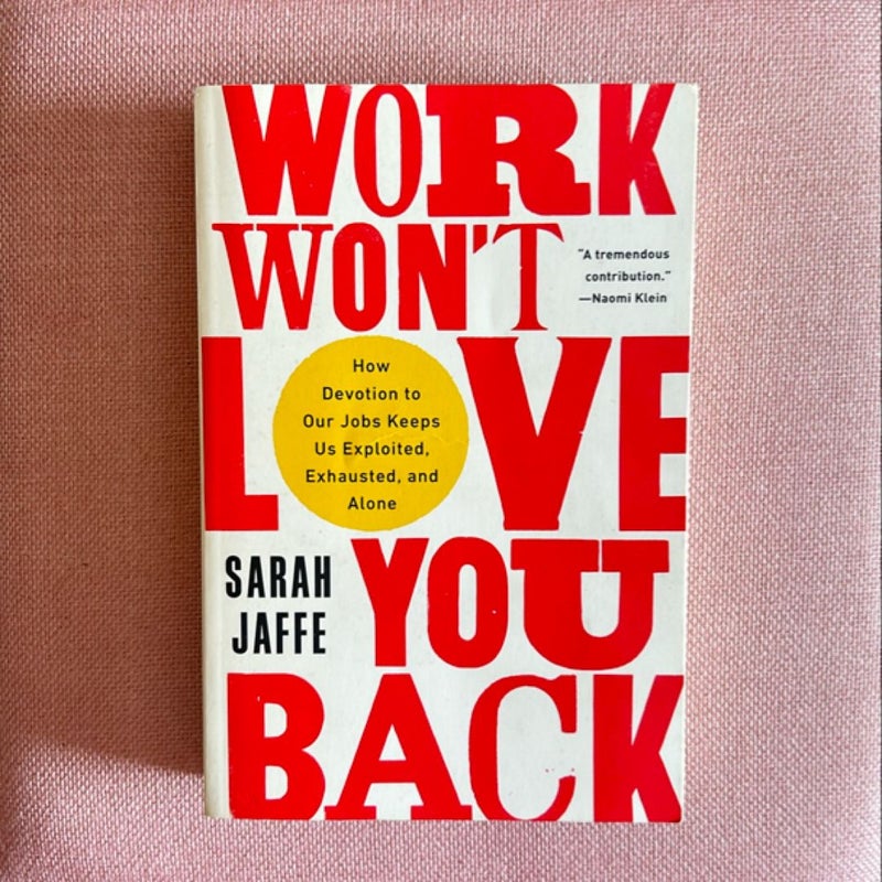 Work Won't Love You Back