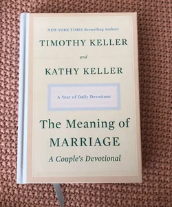 The Meaning of Marriage: a Couple's Devotional