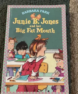 Junie B. Jones and her Big Fat Mouth