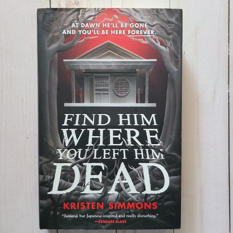 Find Him Where You Left Him Dead