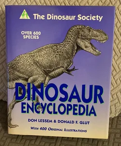 Dinosaur Society Dinosaur Encyclopedia