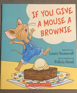If You Give A Mouse A Brownie