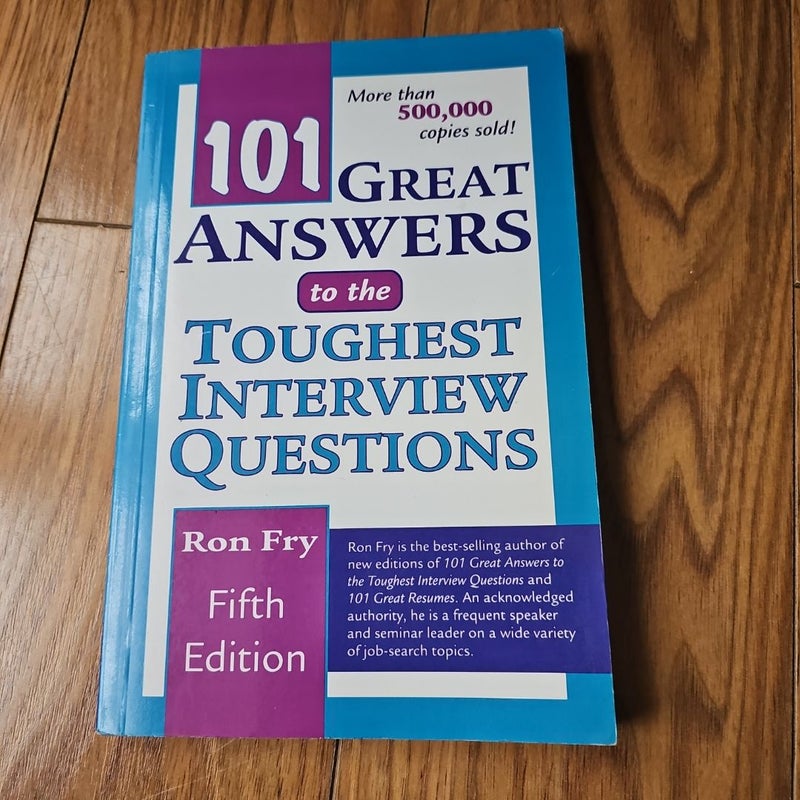 101 Great Answers to the Toughest Interview Questions