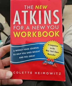 The New Atkins for a New You Workbook