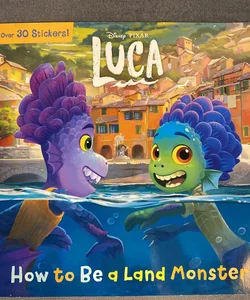 How to Be a Land Monster (Disney/Pixar Luca)