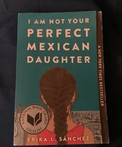 I Am Not Your Perfect Mexican Daughter 