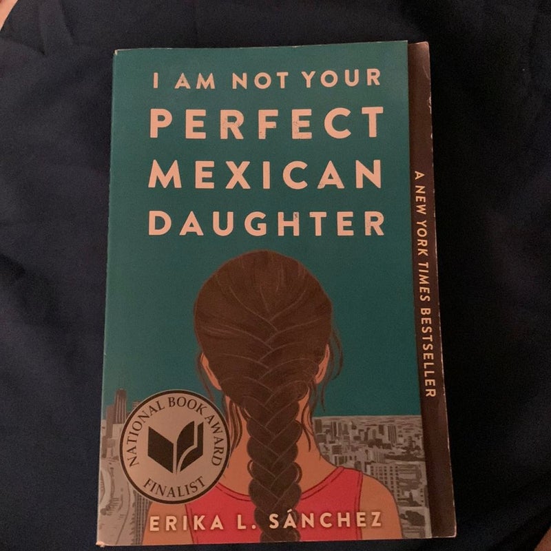 I Am Not Your Perfect Mexican Daughter 