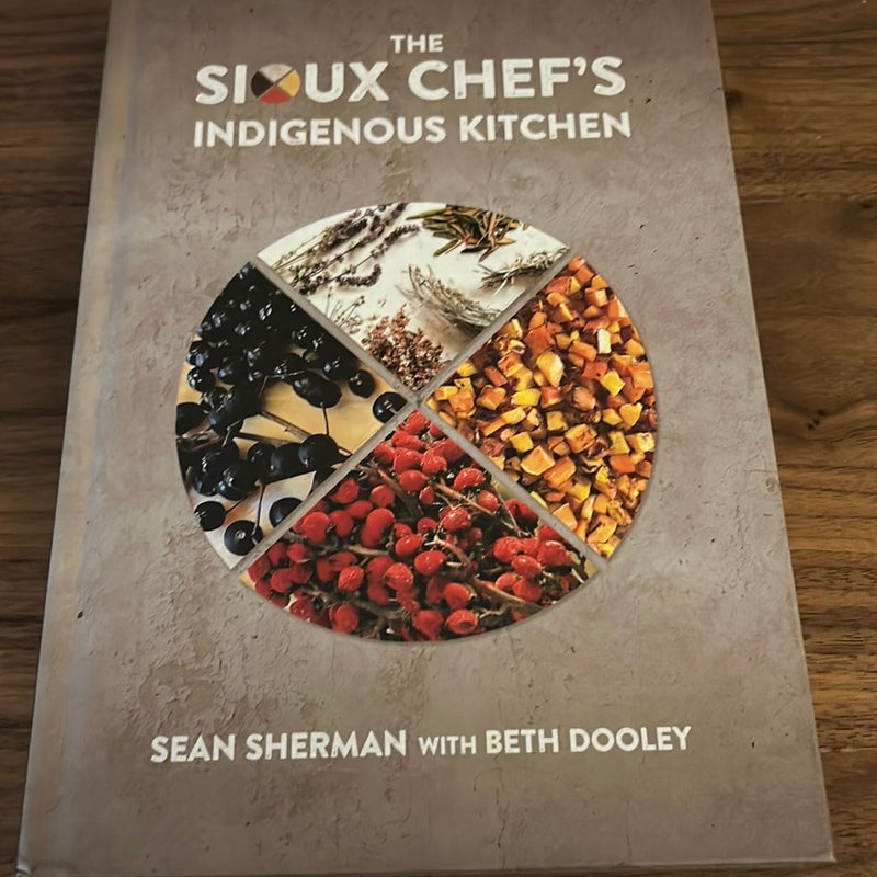 The Sioux Chef's Indigenous Kitchen