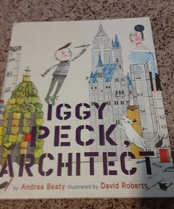 Iggy Peck, Architect