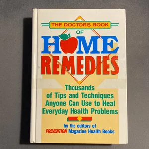 The Doctor's Book of Home Remedies