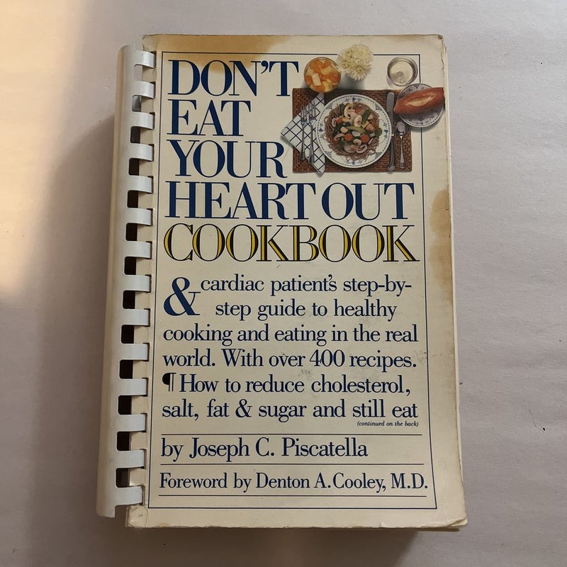 Don’t Eat Your Heart Out Cookbook