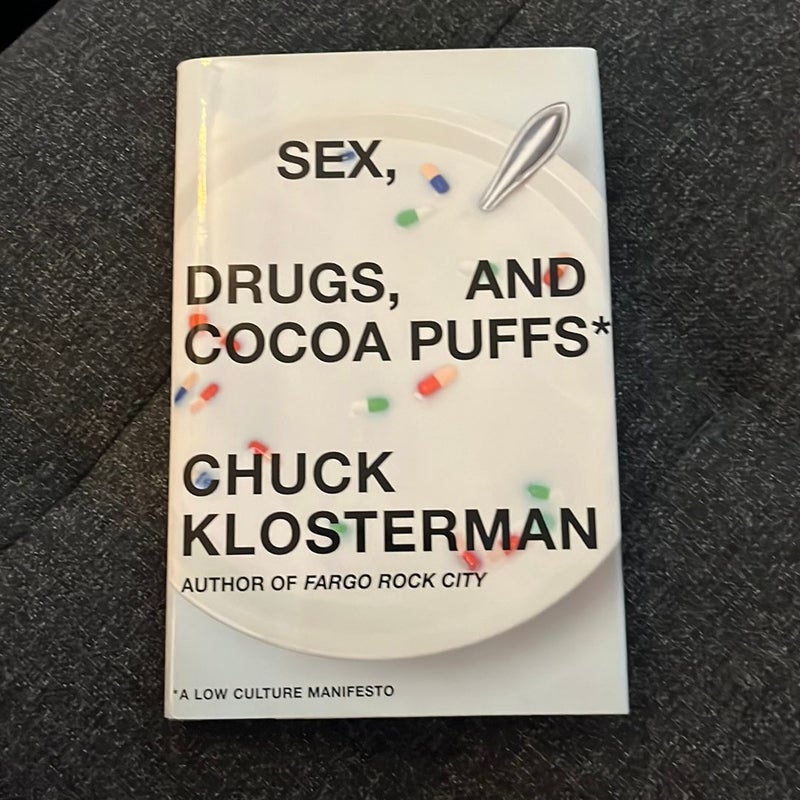 Sex, Drugs, and Cocoa Puffs