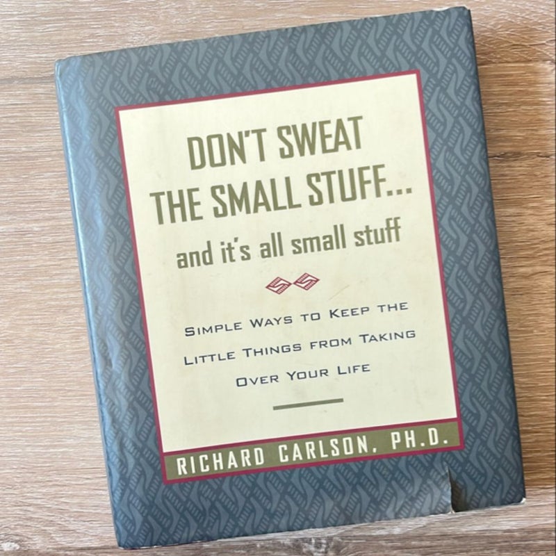 Don't Sweat the Small Stuff... and It's All Small Stuff