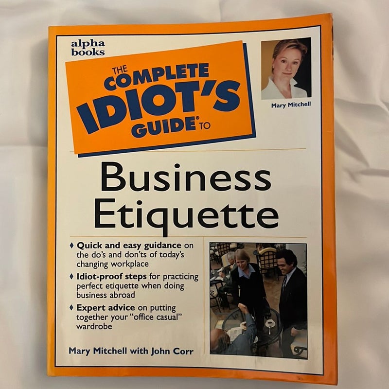 Complete Idiot's Guide to Business Etiquette