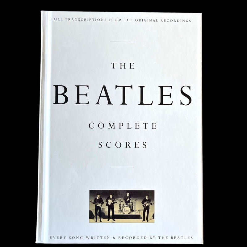 The Beatles Complete Scores of Music by Beatles, The, Hardcover 