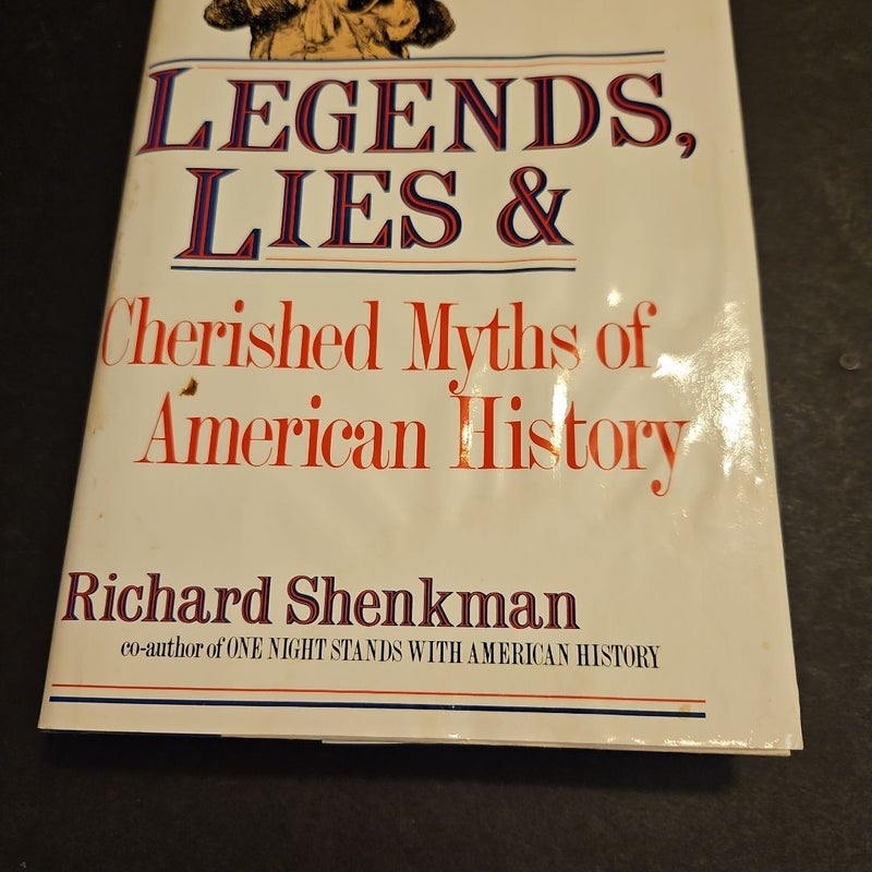 Legends, Lies and Cherished Myths of American History